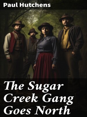 cover image of The Sugar Creek Gang Goes North